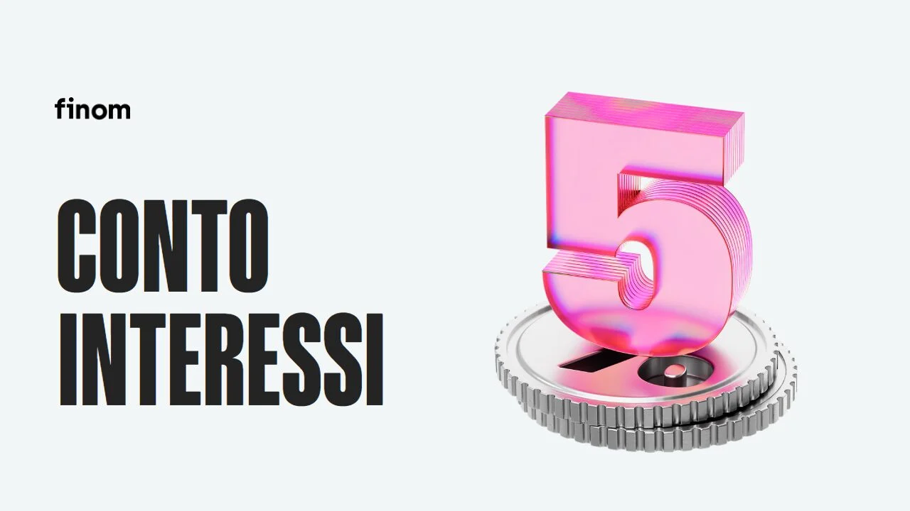 Finom, arriva Conto Interessi: 5% sulla liquidità ferma sul conto